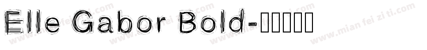 Elle Gabor Bold字体转换